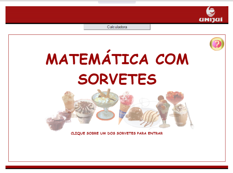 Acesse  http://www.projetos.unijui.edu.br/matematica/fabrica_virtual/matematica_com_sorvete/matematica_com_sorvete/OBJETO/index.html