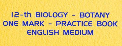 12-th-BIOLOGY-BOTANY-English Medium-One Mark