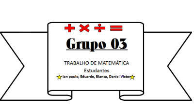 9° ano B: Grupo 03 - função do 1° e 2° grau