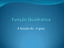 O que função quadrática? 