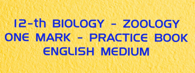 12-th-BIOLOGY-ZOOLOGY-English Medium-One Mark