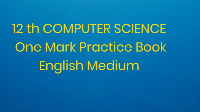 12- COMPUTER SCIENCE-ENGLISH MEDIUM-ONE MARK