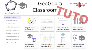 Tutoriel en français pour GeoGebra Classroom par la C2iT