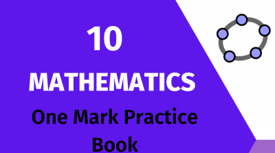 10 MATHEMATICS ONE MARK PRACTICE BOOK