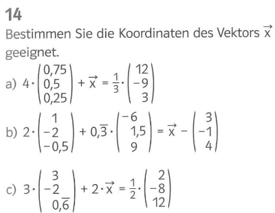 [color=#0000ff][b]Hinweis: Löse wie eine normale Gleichung auf, indem du den Vektor x auf einer Seite isolierst. (Vergiss die Regel "Punkt vor Strich" nicht!)[/b][/color]