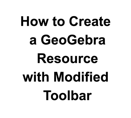 how-to-create-a-geogebra-resource-with-modified-toolbar-geogebra