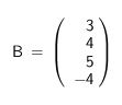 column matrix of order [math]4\times1[/math].